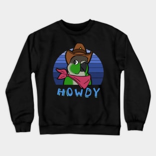 Aesthetic Howdy Cowboy Green Cheeked Conure Crewneck Sweatshirt